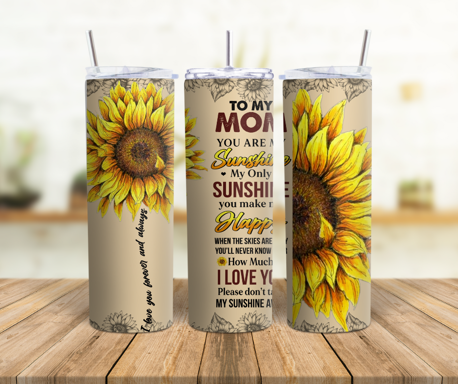 My only SUNSHINE Tumbler 20 oz.